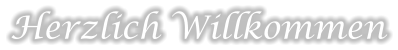Herzlich Willkommen